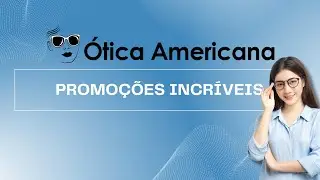 Promoções na Ótica Americana