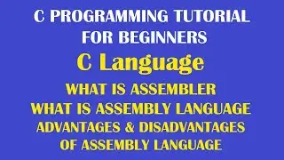 What is Assembler and Assembly language | Advantages and Disadvantages of Assembly Language Part-10
