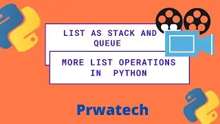 More List Operations in  Python | List as Stack and Queue | Python Training In Bangalore | Prwatech