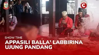 SHOW TIME  - APPASILI BALLA' LABBIRINA UJUNG PANDANG
