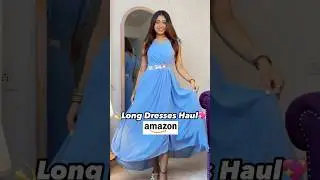 Amazon Long dresses Haul #amazonhaul #dresshaul #haulvideo #shorts #amazonfinds #fyp