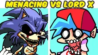 Friday Night Funkin VS Lord X VS Menacing (FNF MOD/Creepypasta) (Sonic.EXE)