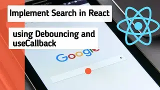 Search in React using debouncing | useCallback