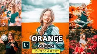 Orange Green lightroom presets