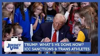 Trump: What's he done now? ICC sanctions & trans athletes executive order | Jeremy Vine