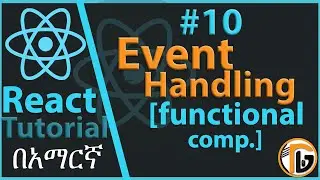 ReactJS Tutorial - 10 - Event Handling on functional components
