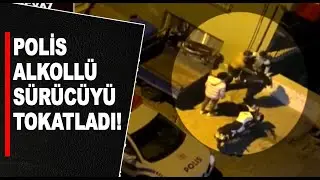 POLİS ALKOLLÜ GENCİ TOKATLADI