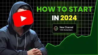 How to start a new YouTube channel in 2024 (Right Way)