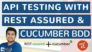 API Testing with REST assured and Cucumber BDD (In 25 Min) |   Part 1
