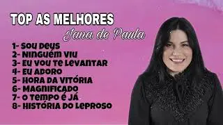 Jana De Paula 2023 - As Melhores Música Gospel 2023 - CD Completo 2023