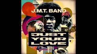 J.M.T. Band - Just your love (long version)