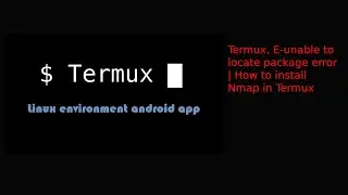 Termux, E-unable to locate package error | nmap | How to install nmap in termux.