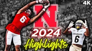 Nebraska Football 2024 FULL Season Highlights | ULTIMATE COMPILATION | 4K