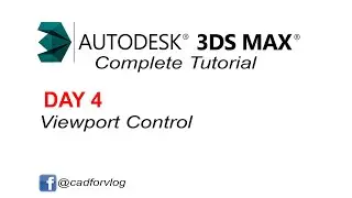 DAY 4 | 3DS Max Complete Tutorial | Viewport Control