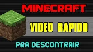 Minecraft - Video para descontrair (1minuto)