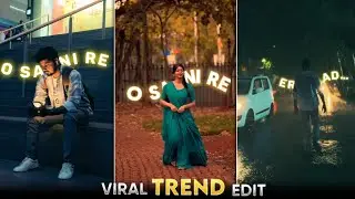 O Sajni Re Behind Text Video editing | Behind The Text Trending Reels Editing | O Sajni Re Editing
