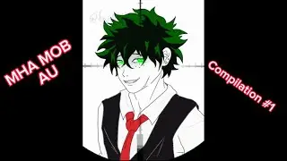 My Hero Academia “Mob Alternative Universe/ NO QUIRKS” Compilation 1