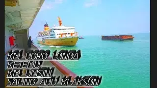 VIDEO AMATIR!!! KM. DORO LONDA VS KM. UMSINI ADU KLAKSON