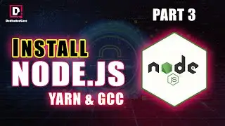 How To Install Node.js on Ubuntu (Part 3) - GCC and YARN