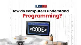How do computers understand programming?