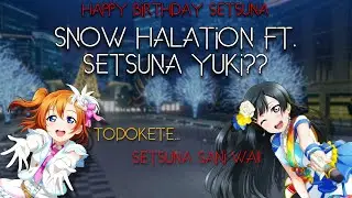 Setsuna Halation - Snow Halation Ft Setsuna Yuki