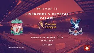 Liverpool FC v Crystal Palace | Premier League - Game Week 38 |  Score Prediction