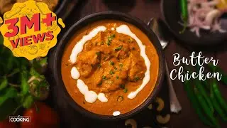 Butter Chicken | Chicken Butter Masala | Chicken Recipe | Non Veg Curries | Home Cooking Show