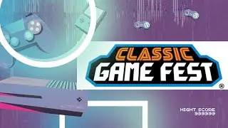 CLASSIC GAME FEST 2022
