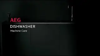 How to use your dishwasher machine care, AEG, Dishwasher