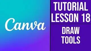 Canva Course | Tutorial - Lesson 18 - Drawing Tools