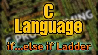 if else if ladder || if else if Statement In C Programming Language 