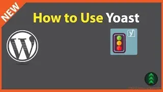 Yoast SEO Tutorial - How to Use Yoast SEO Plugin