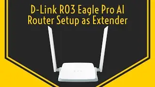 D-Link R03 Eagle Pro AI Router Set up As Extender from Mobile