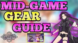 Illusion Connect - Gear Guide | mid-game