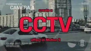create CCTV effect easily Motion 5