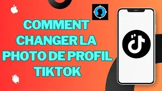Comment changer la photo de profil TikTok 2023