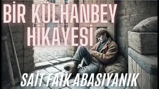 Sait Faik Abasıyanık - Bir Külhanbey Hikayesi