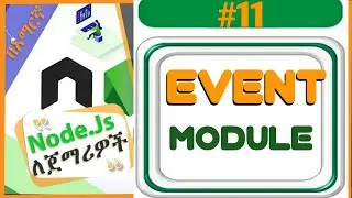 NodeJS Tutorial - 11 - Event Module. | NodeJS in Amharic 2024