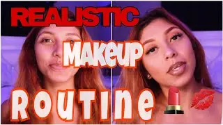 My Realistic Makeup Routine