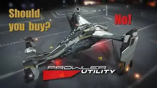 Star Citizen - Prowler Utility - Should you buy?