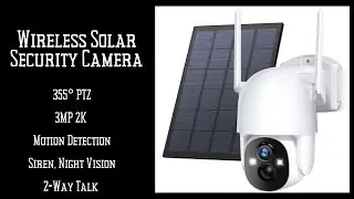 Wireless Solar Security Camera, 355° PTZ, 3MP 2K, Motion Detection, Siren, Night Vision, 2-Way Talk