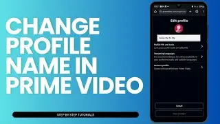 How To Change Profile Name In Prime Video