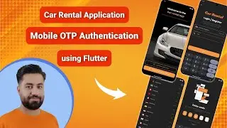 Implementation of Mobile OTP Authentication for a Car Rental app | Flutter tutorial