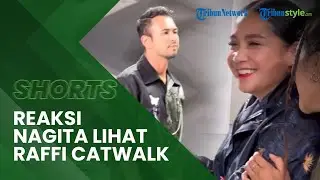 Viral Video Reaksi Nagita Slavina saat Lihat Raffi Ahmad Catwalk di Fashion Week 2022