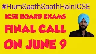 Latest updates on ICSE board exams || Final call to be taken on 9th JUNE