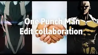 One Punch Man Edit collaboration with @JShark200