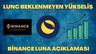 LUNA COİN LUNC YÜKSELİŞİ BİNANCE LUNA AÇIKLAMASI 