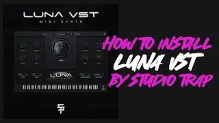 🎹 Studio Trap - LUNA VST - How To Install (MAC/PC)  - www.r-loops.com