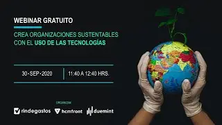Crea organizaciones sustentables con el uso de las tecnologías