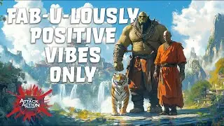 Episode 96: Fab-u-lously Positive Vibes Only | The Attack Action Podcast